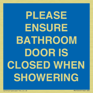 PLEASE ENSURE BATHROOM DOOR IS CLOSED WHEN SHOWERING
